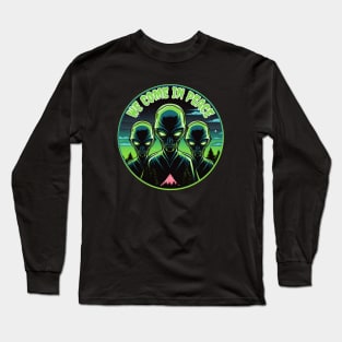 We Come In Peace Long Sleeve T-Shirt